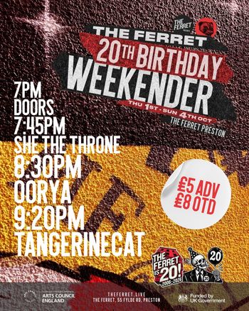 THE FERRET 20TH BIRTHDAY WEEKENDER OORYA, She the Throne, TÄNGERINECAT at The Ferret on 1 October 2026 gig poster