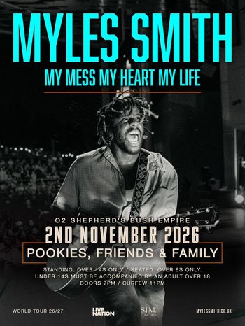 MYLES SMITH MY MESS MY HEART MY LIFE Myles Smith at O2 SHEPHERD'S BUSH EMPIRE on 2 November 2026 gig poster