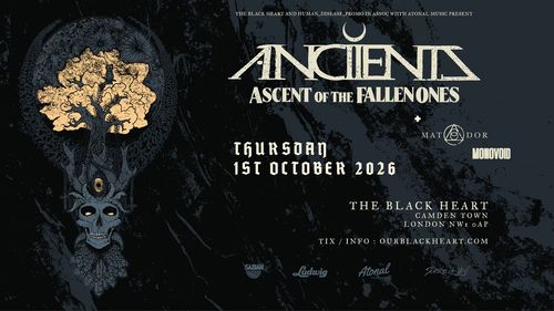 ANCIENTS - Ascent of the Fallen Ones *Ancients, Monovoid, Matador at The Black Heart on 1 October 2026 gig poster