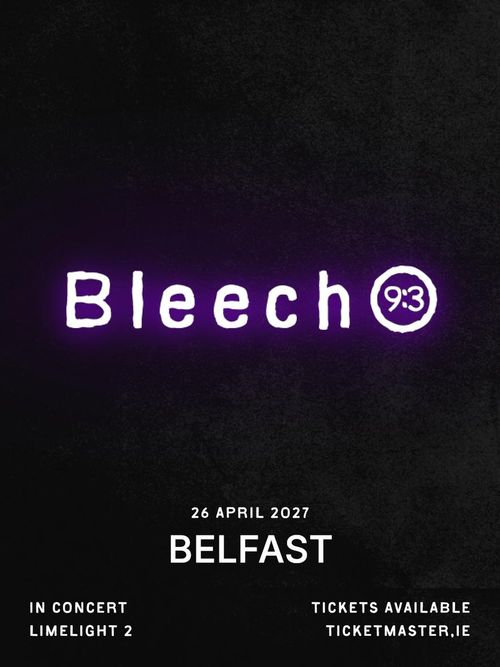 Bleech 9:3 at Limelight 2 on 26 April 2027 gig poster