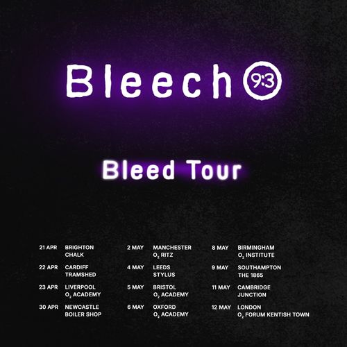 Bleech 9:3 - Bleed Tour Bleech 9:3 april 2026 to may 2026 tour poster
