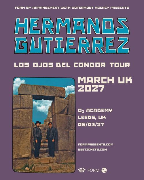 Hermanos Gutierrez - Los Ojos Del Condor Tour Hermanos Gutierrez at O2 Academy on 6 March 2027 gig poster