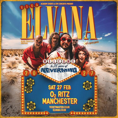Viva Elvana - Welcome to 35 years of Nevermind Elvana at O2 Ritz on 27 February 2027 gig poster