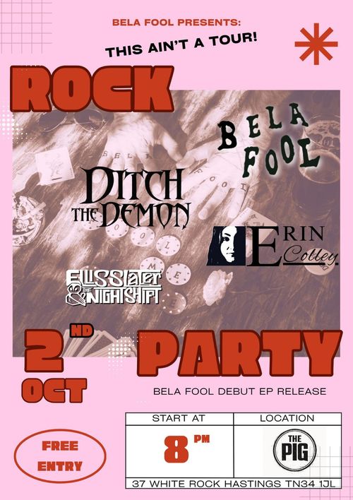 BELA FOOL PRESENTS: THIS AIN'T A TOUR! Ditch The Demon, BELA FOOL, ERIN COLLEY, ELLIS SLATER & THE NIGHTSHIFT at THE PIG on 2 October 2026 gig poster