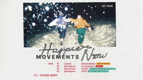 Happier Now MOVEMENTS UK TOUR Gouge Away, Movements march 2027 tour poster