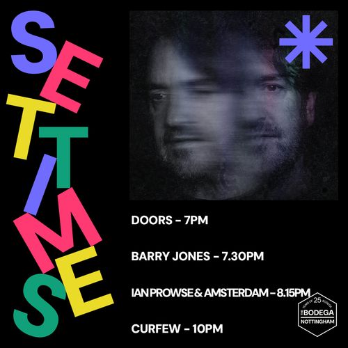 SET TIMES Ian Prowse & Amsterdam, Barry Jones at The Bodega on 2 October 2026 gig poster