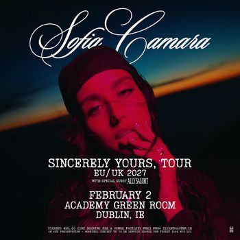 Sofia Camara - Sincerely Yours, Tour Ally Salort, Sofia Camara at Academy Green Room on 2 February 2027 gig poster