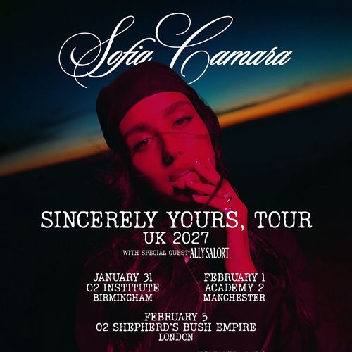 Sofia Camara - Sincerely Yours, Tour UK 2027 Sofia Camara, Ally Salort january 2027 to february 2027 tour poster