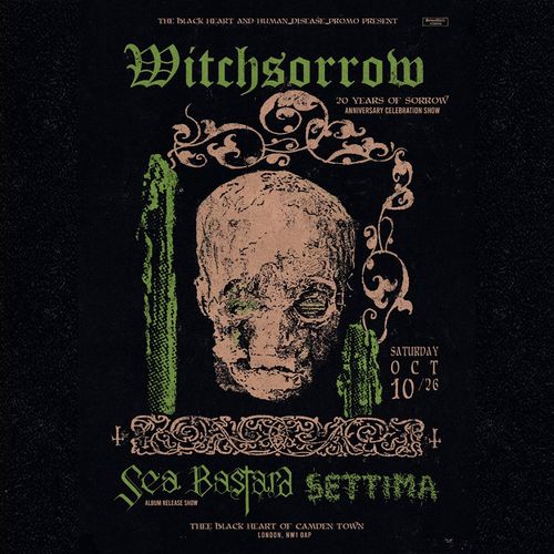 Witchsorrow - 20 Years of Sorrow Anniversary Celebration Show Witchsorrow, Sea Bastard, Settima at The Black Heart on 10 October 2026 gig poster