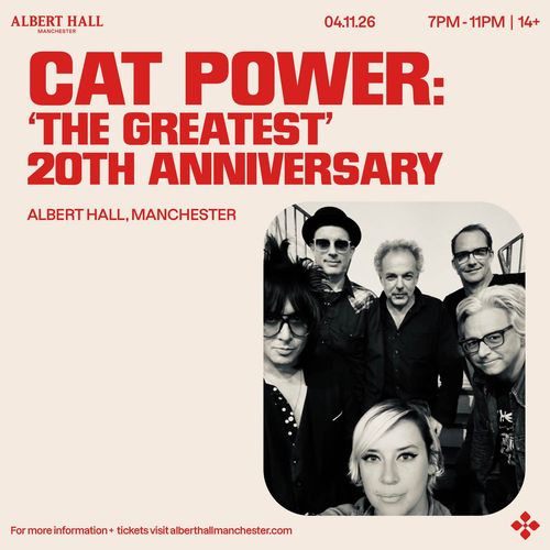 CAT POWER: 'THE GREATEST' 20TH ANNIVERSARY Cat Power at ALBERT HALL on 4 November 2026 gig poster