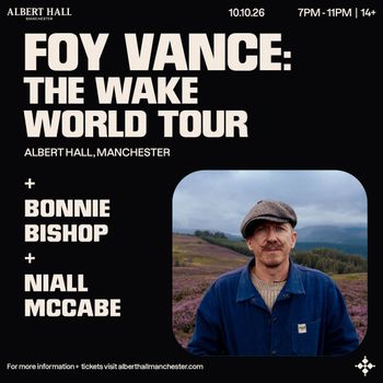 FOY VANCE: THE WAKE WORLD TOUR Foy Vance, Niall McCabe, Bonnie Bishop at Albert Hall on 10 October 2026 gig poster