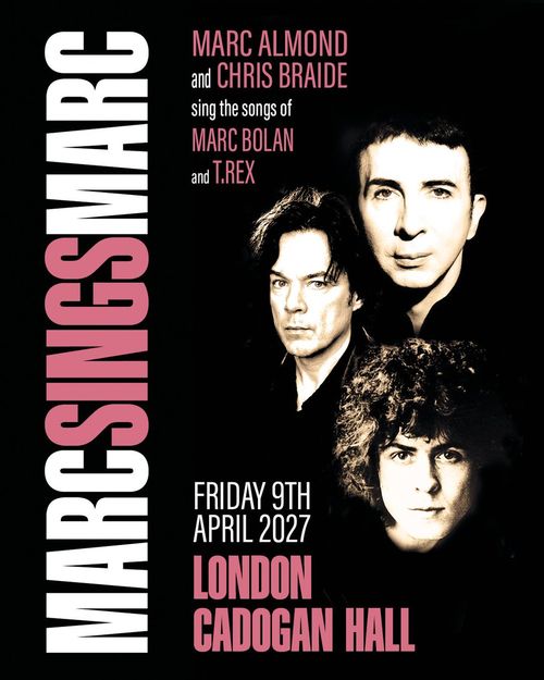 MARC SINGS MARC Marc Almond, Chris Braide at Cadogan Hall on 9 April 2027 gig poster