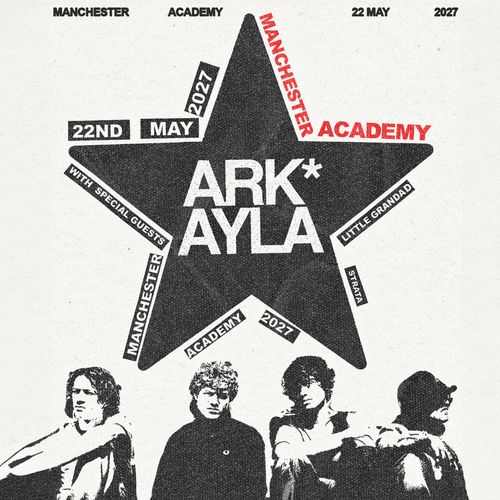 ARK* AYLA ARK AYLA at Academy on 22 May 2027 gig poster