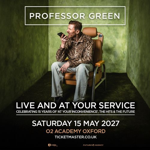 PROFESSOR GREEN - LIVE AND AT YOUR SERVICE Professor Green at O2 ACADEMY on 15 May 2027 gig poster