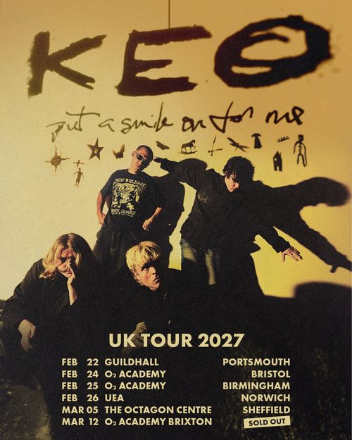 KEO - Put A Smile On For Me UK Tour 2027 Keo february 2027 to march 2027 tour poster
