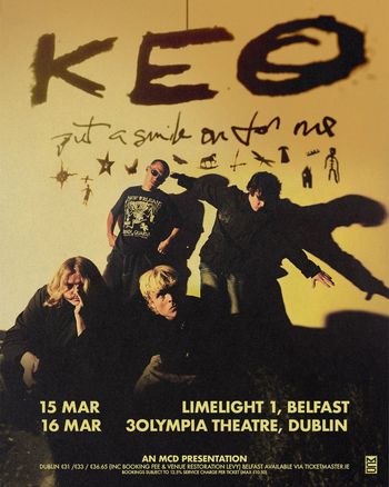 KEO - Put A Smile On For Me Keo at Limelight 1 on 15 March 2027 gig poster