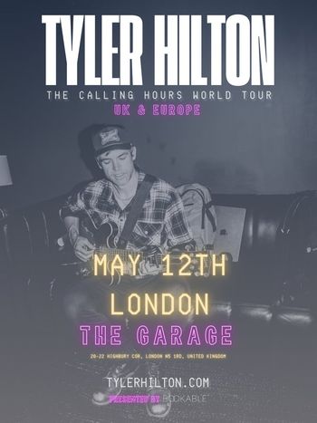 TYLER HILTON - THE CALLING HOURS WORLD TOUR Tyler Hilton at THE GARAGE on 12 May 2027 gig poster