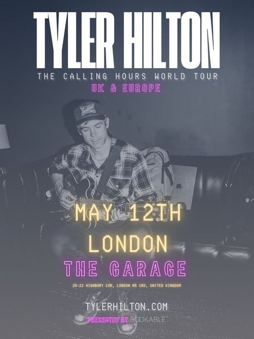TYLER HILTON - THE CALLING HOURS WORLD TOUR Tyler Hilton at THE GARAGE on 12 May 2027 gig poster