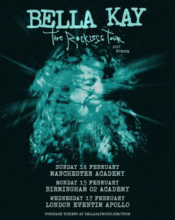 Bella Kay The Reckless Tour 2027 Europe Bella Kay at O2 Academy on 15 February 2027 gig poster