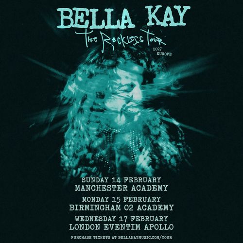 Bella Kay The Reckless Tour 2027 Europe Bella Kay february 2027 tour poster