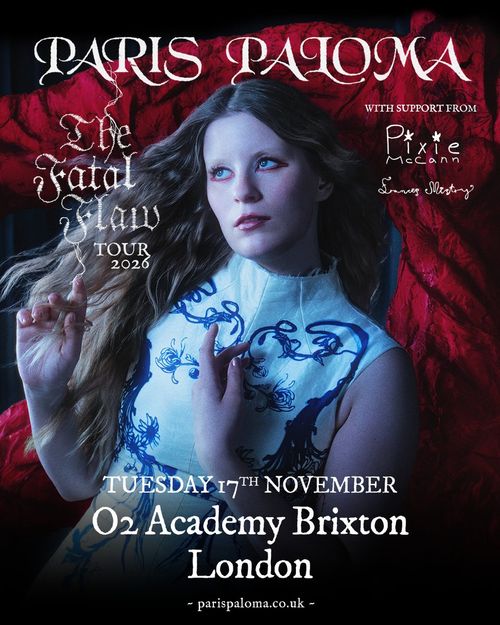 Paris Paloma - The Fatal Flaw Tour 2026 Paris Paloma, Pixie McCann, Frances Mistry november 2026 tour poster