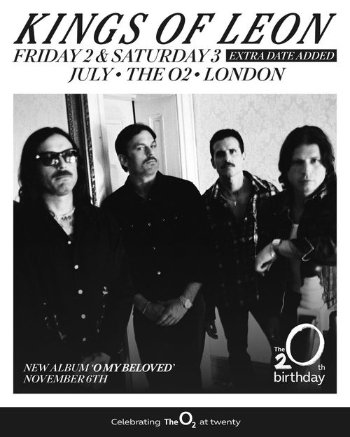 KINGS OF LEON FRIDAY 2 & SATURDAY 3 JULY THE O2 LONDON Kings of Leon july 2026 tour poster
