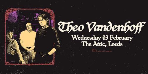 Theo Vandenhoff at The Attic on 3 February 2027 gig poster