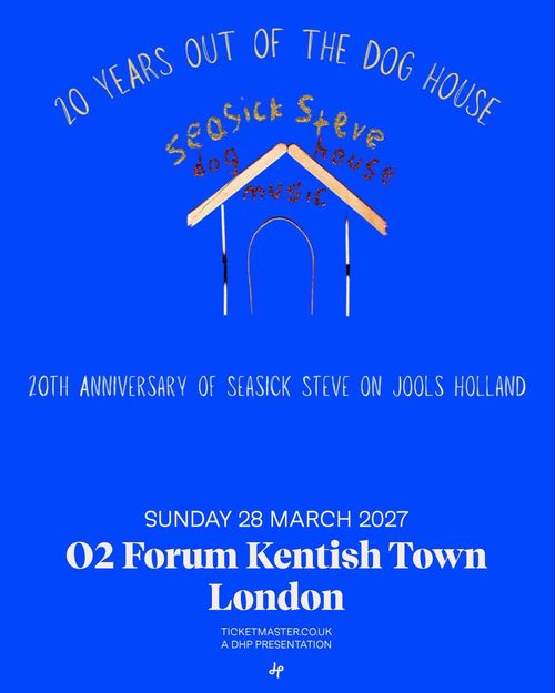 20 YEARS OUT OF THE DOG HOUSE Seasick Steve at O2 Forum Kentish Town on 28 March 2027 gig poster