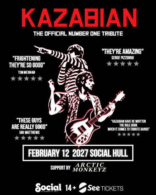 KAZABIAN - THE OFFICIAL NUMBER ONE TRIBUTE Kazabian, ARCTIC MONKEYZ at Social on 12 February 2027 gig poster