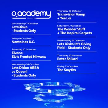 O2 Academy Leicester October Gigs Yee Loi, nontaines d.c., Elvana: Elvis Fronted Nirvana, The Wonder Stuff, Lets Disko, Enter Shikari, Transvision Vamp, The Smyths, Inspiral Carpets, Lets Disko: ABBA vs Queen!, Lets Disko: It’s Giving Pink! october 2026 tour poster
