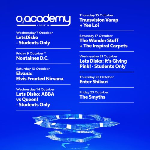 O2 Academy Leicester October Gigs Yee Loi, nontaines d.c., Elvana: Elvis Fronted Nirvana, The Wonder Stuff, Lets Disko, Enter Shikari, Transvision Vamp, The Smyths, Inspiral Carpets, Lets Disko: ABBA vs Queen!, Lets Disko: It’s Giving Pink! october 2026 tour poster