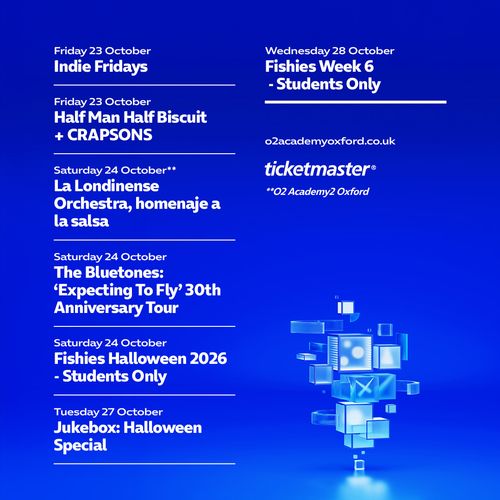 Indie Fridays The Bluetones, Crapsons, Half Man Half Biscuit, Jukebox: Halloween Special, Fishies Halloween 2026 - Students Only, La Londinense Orchestra, homenaje a la salsa, Fishies Week 6 - Students Only october 2026 tour poster