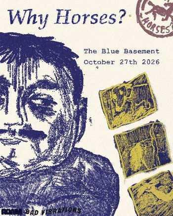 Why Horses? at The Blue Basement on 27 October 2026 gig poster