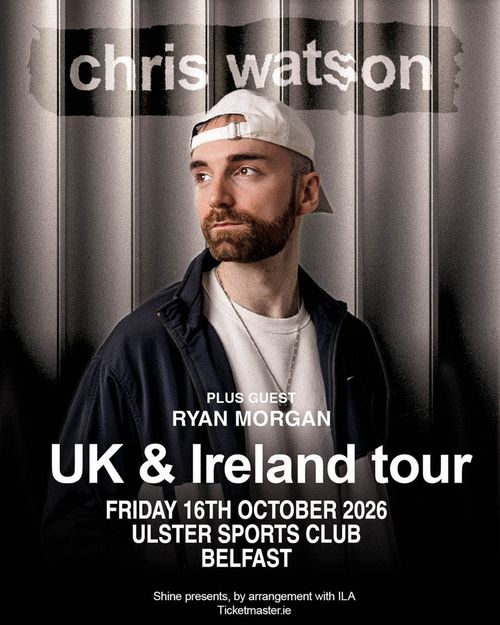 chris watson RYAN MORGAN at Ulster Sports Club on 16 October 2026 gig poster