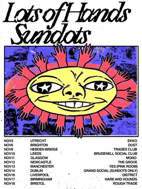 Lots of Hands Sundots LOTS OF HANDS & SUNDOTS november 2026 tour poster