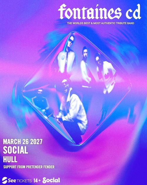 fontaines cd - THE WORLDS BEST & MOST AUTHENTIC TRIBUTE BAND Fontaines C.D., Pretender Fender at Social on 26 March 2027 gig poster