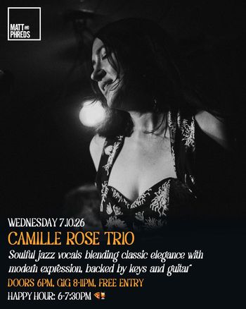 CAMILLE ROSE TRIO at Matt and Phreds on 7 October 2026 gig poster