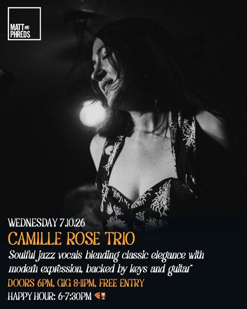 CAMILLE ROSE TRIO at Matt and Phreds on 7 October 2026 gig poster