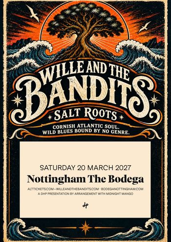 WILLE AND THE BANDITS - Salt Roots Wille and the Bandits at The Bodega on 20 March 2027 gig poster