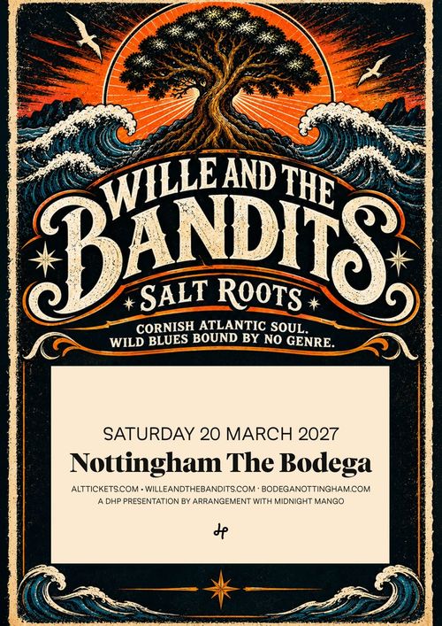 WILLE AND THE BANDITS - Salt Roots Wille and the Bandits at The Bodega on 20 March 2027 gig poster