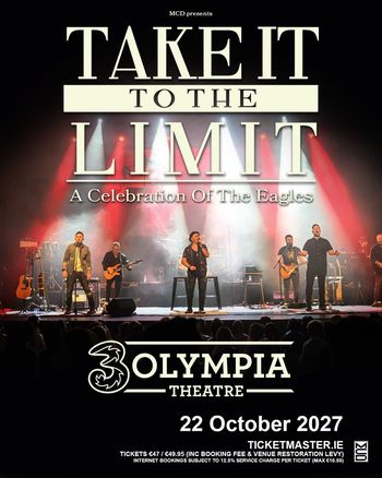 TAKE IT TO THE LIMIT - A Celebration Of The Eagles Take It To The Limit at 3 Olympia Theatre on 22 October 2027 gig poster