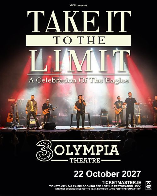 TAKE IT TO THE LIMIT - A Celebration Of The Eagles Take It To The Limit at 3 Olympia Theatre on 22 October 2027 gig poster
