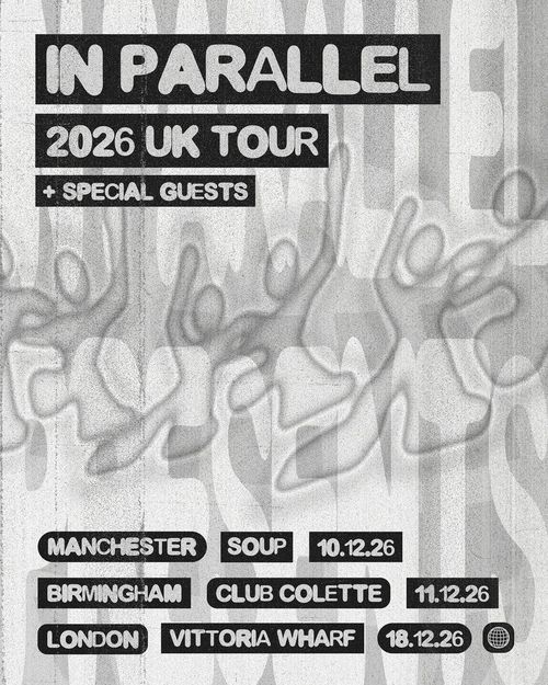 IN PARALLEL 2026 UK TOUR + SPECIAL GUESTS In Parallel december 2026 tour poster