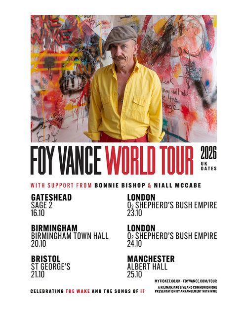 FOY VANCE WORLD TOUR 2026 UK DATES Niall McCabe, Bonnie Bishop, Foy Vance october 2026 tour poster