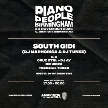 Piano People Birmingham T3BZA, TEEKZ, CRUZ CTRL, SOUTH GIDI, MR WOZA, DJ AY at O2 Institute Birmingham on 28 November 2026 gig poster