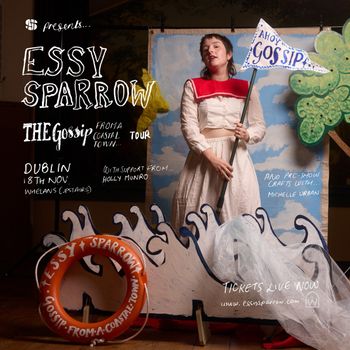 ESSY SPARROW - THE Gossip From A Coastal Town Tour Essy Sparrow, Holly Munro at Whelans (upstairs) on 18 November 2023 gig poster