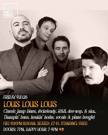 LOUIS LOUIS LOUIS at Matt and Phreds on 9 October 2026 gig poster