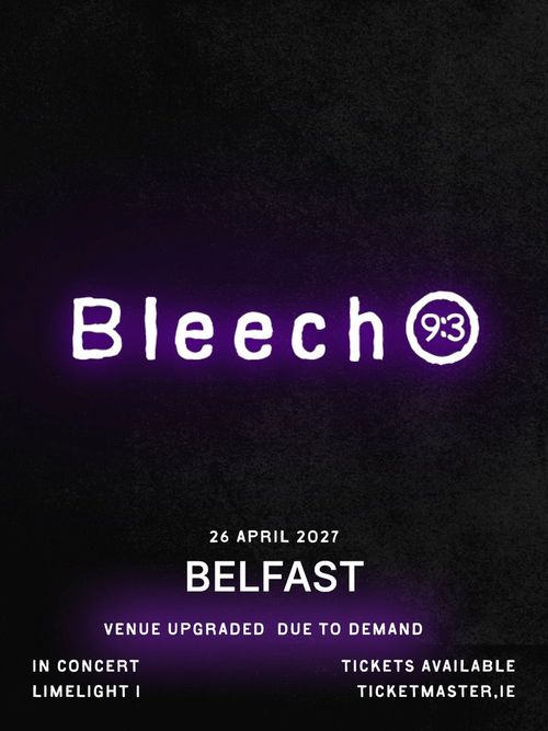 Bleech 9:3 at Limelight I on 26 April 2027 gig poster