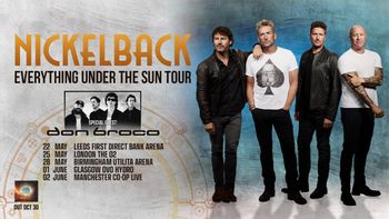 Nickelback Everything Under The Sun Tour Nickelback, Don Broco at The O2 on 25 May 2027 gig poster