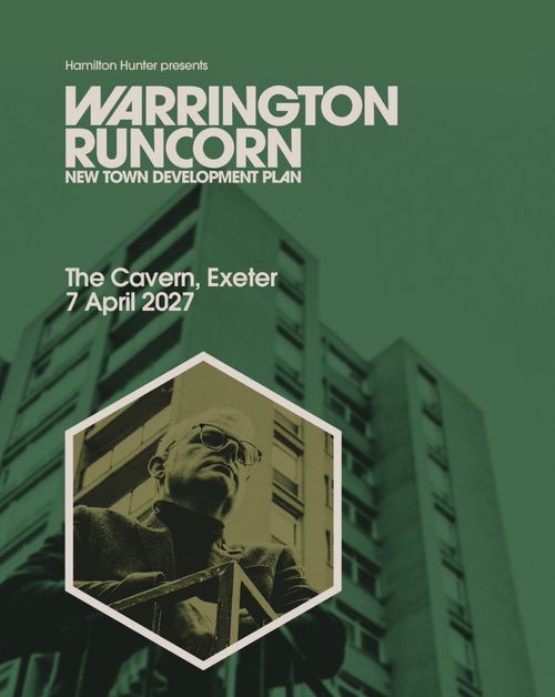 WARRINGTON RUNCORN NEW TOWN DEVELOPMENT PLAN WARRINGTON RUNCORN at The Cavern on 7 April 2027 gig poster